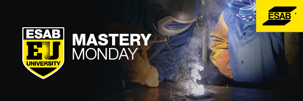 ESAB_MasteryMonday_email_header_600x200_7-29-22_v2